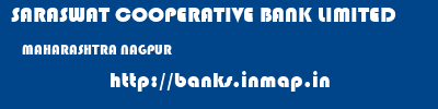 SARASWAT COOPERATIVE BANK LIMITED  MAHARASHTRA NAGPUR    banks information 